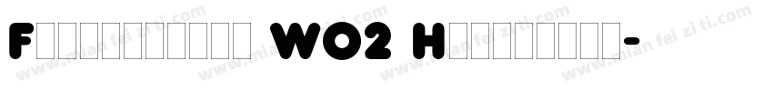 Frankfurter W02 Highlight字体转换